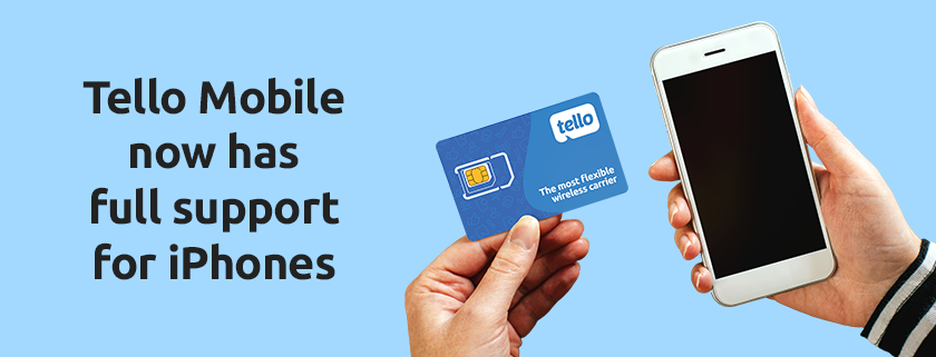 Tello mobile has full support for iPhones